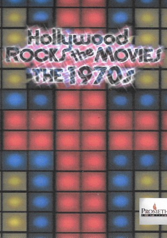 Hollywood Rocks the Movies: The 1970s