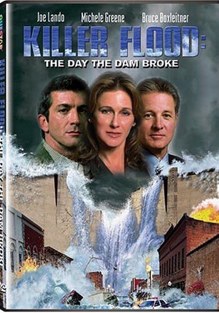 Killer Flood: The Day the Dam Broke