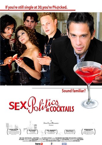 Sex, Politics & Cocktails