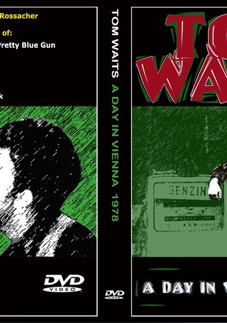 Tom Waits: A Day in Vienna