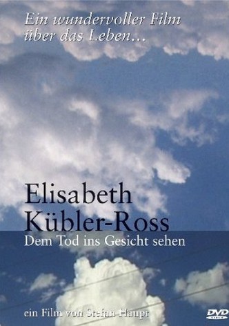 Elisabeth Kübler-Ross: Facing Death