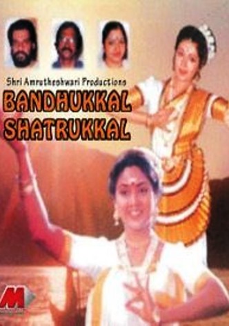 Bandhukkal Sathrukkal