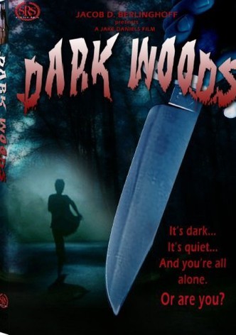 Dark Woods