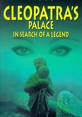 Cleopatra's Palace: In Search of a Legend