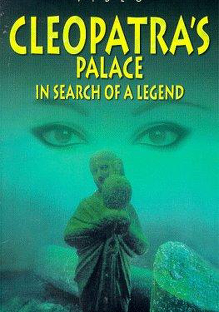 Cleopatra's Palace: In Search of a Legend