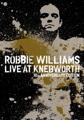 Robbie Williams: What We Did Last Summer - Live at Knebworth