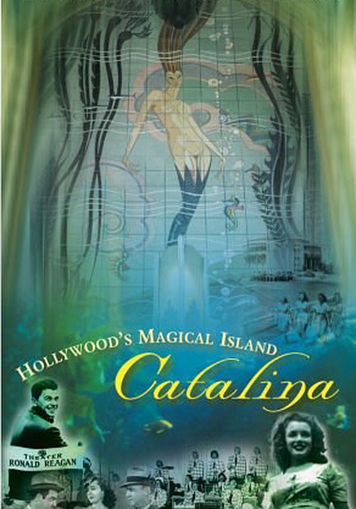 Hollywood's Magical Island: Catalina