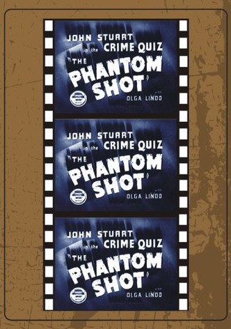 The Phantom Shot