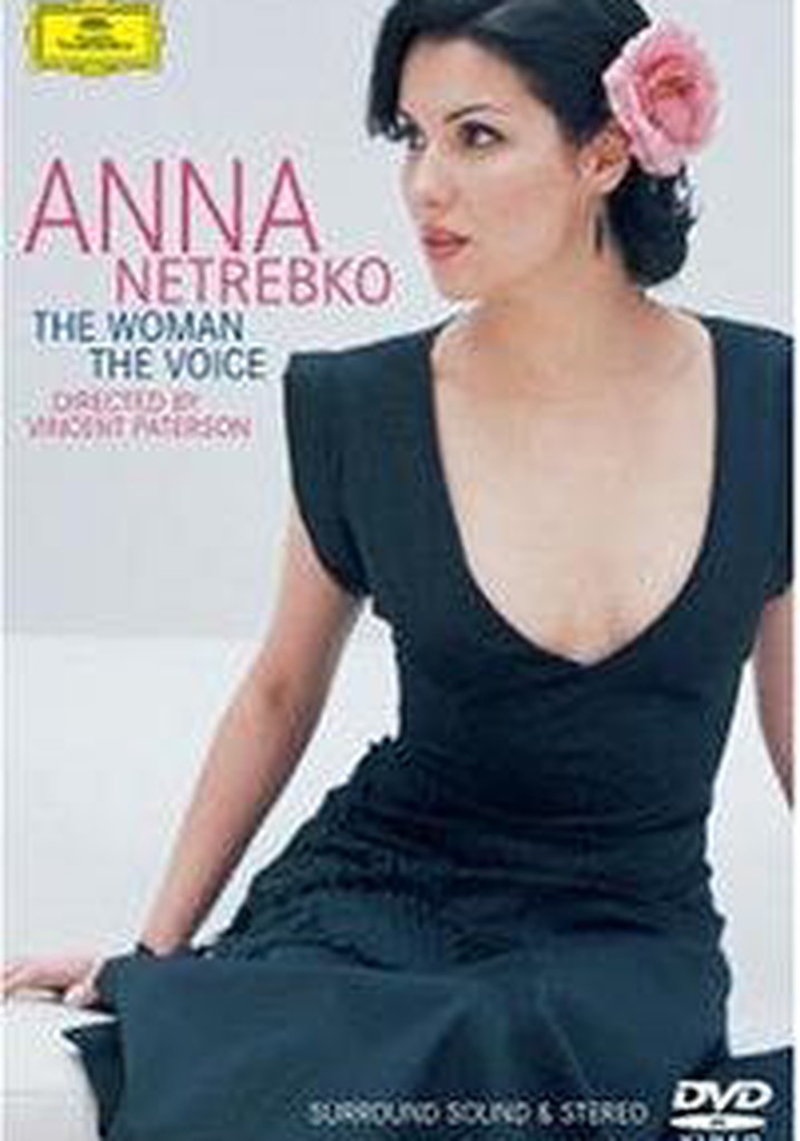 Anna Netrebko: The Woman, the Voice