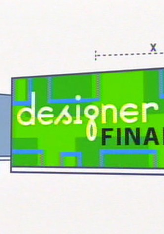 Designer Finals