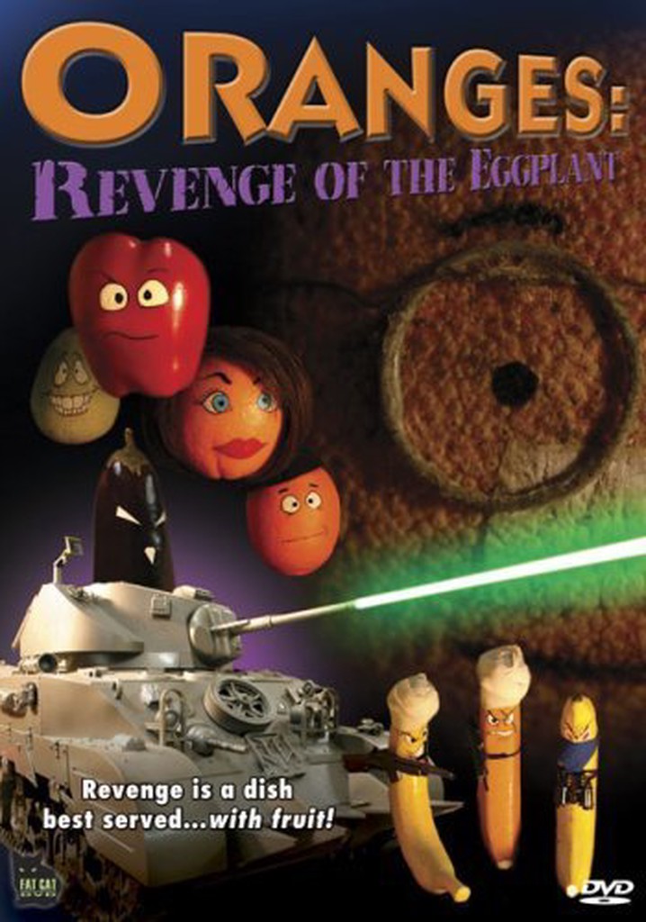 Oranges: Revenge of the Eggplant