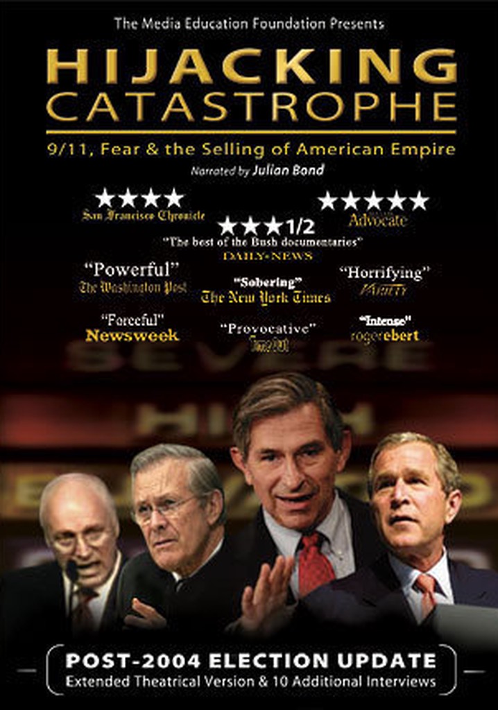 Hijacking Catastrophe: 9/11, Fear & the Selling of American Empire