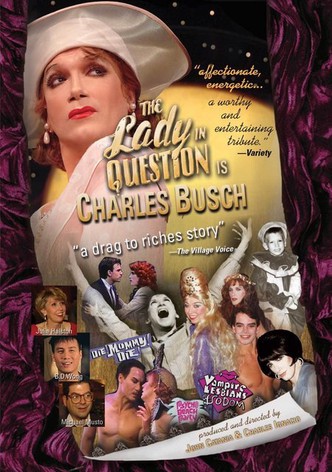 The Lady in Question Is Charles Busch