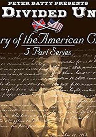 The Divided Union: The Story of the American Civil War