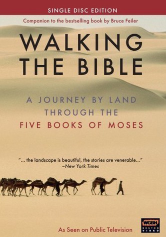 Walking the Bible: A Journey by Land Through the Five Books of Moses