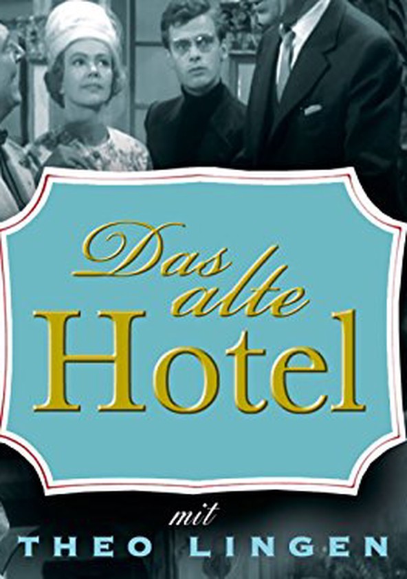 Das Alte Hotel Serie Jetzt Online Stream Anschauen