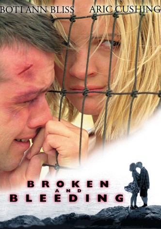 Broken and Bleeding