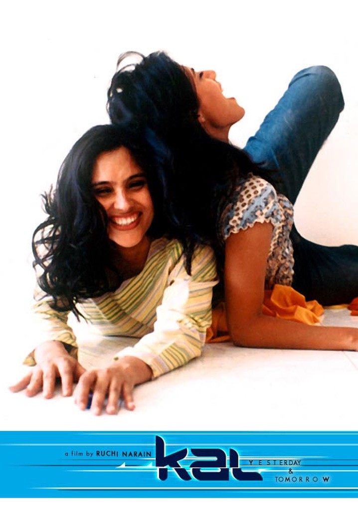 Kal: Yesterday and Tomorrow