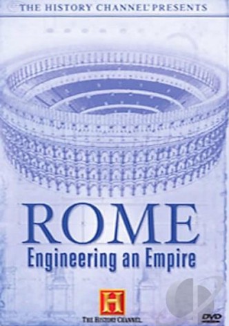 Rome: Engineering an Empire