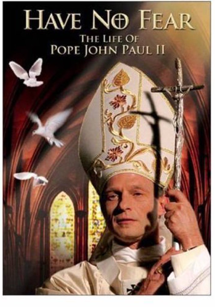 Have No Fear: The Life of Pope John Paul II