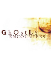Ghostly Encounters - Ghostly Encounters Season 1