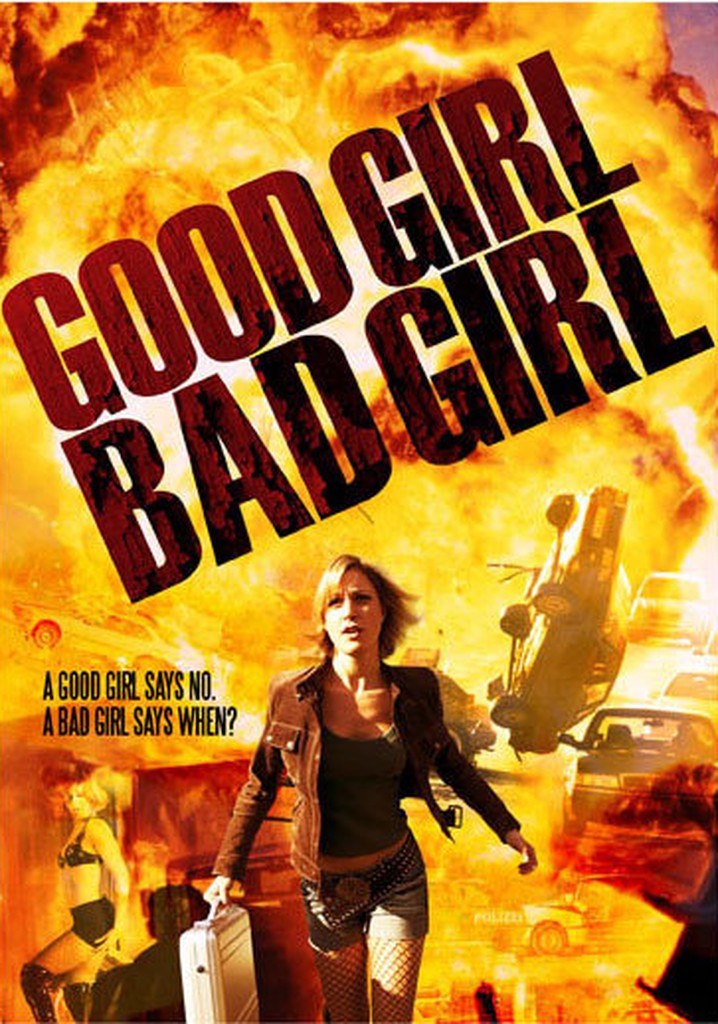 Good Girl, Bad Girl streaming: where to watch online? - JustWatch