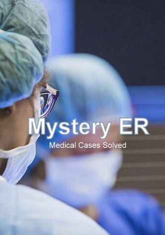 Mystery ER