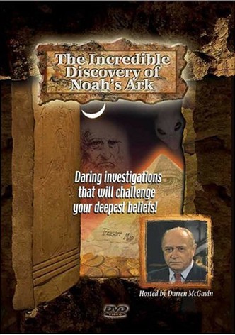 The Incredible Discovery of Noah's Ark