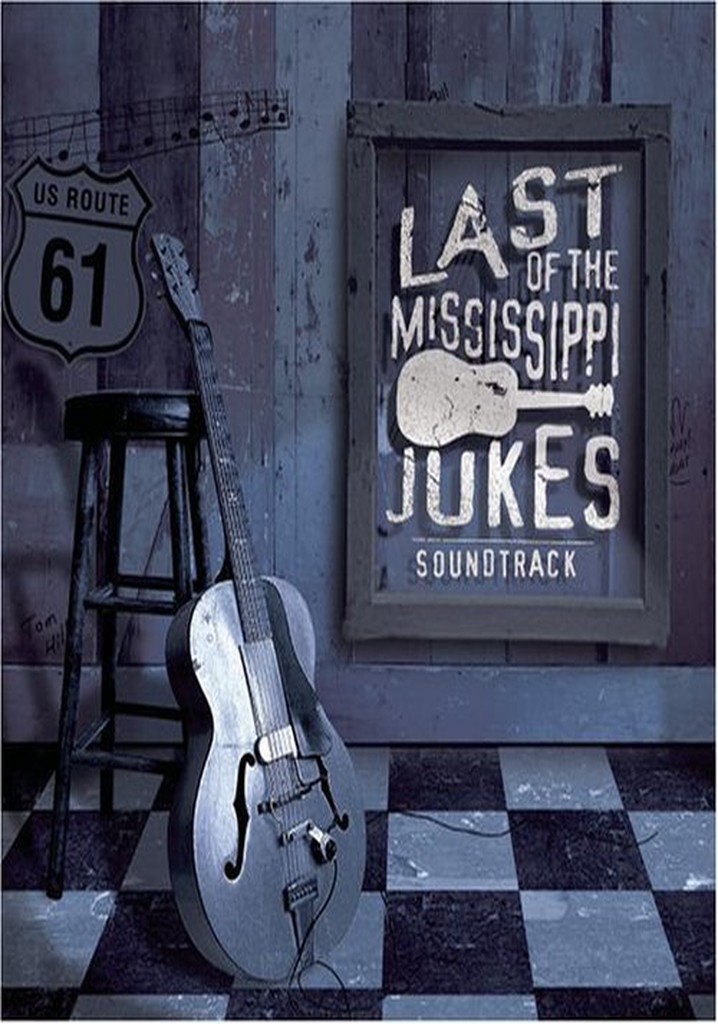 Last of the Mississippi Jukes