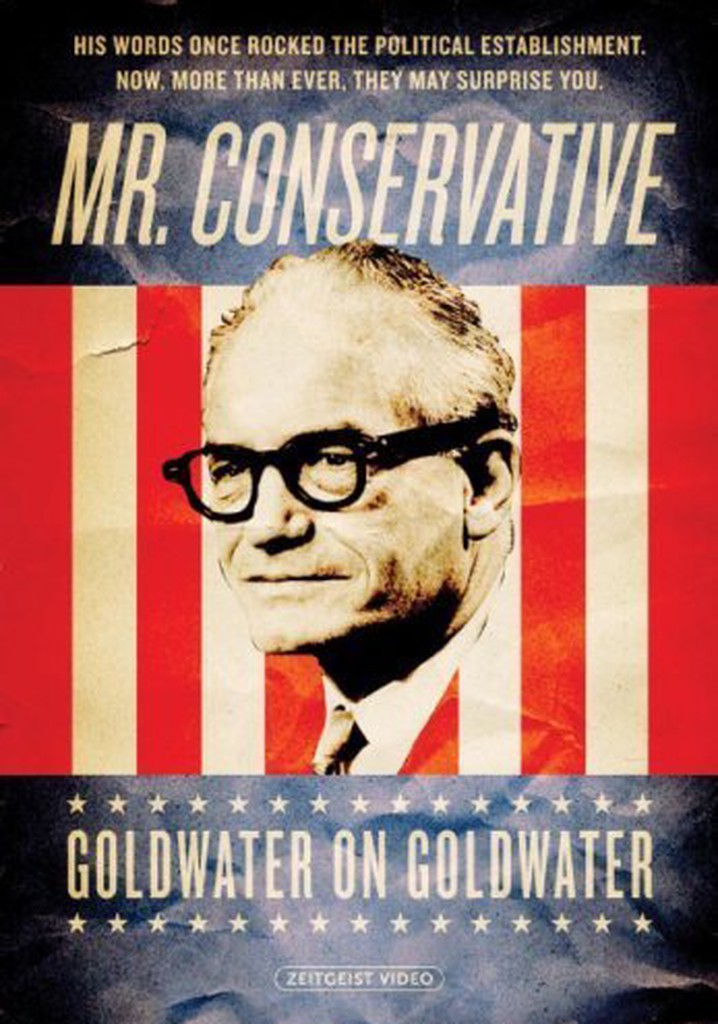 Mr. Conservative: Goldwater on Goldwater