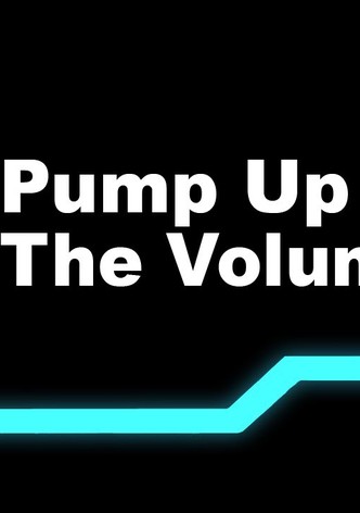 Pump Up the Volume