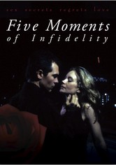 Five Moments of Infidelity