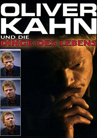 Oliver Kahn und die Dinge des Lebens