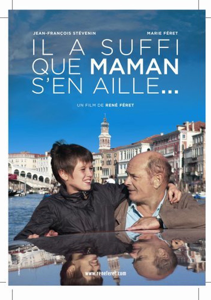 Il a suffi que maman s'en aille...