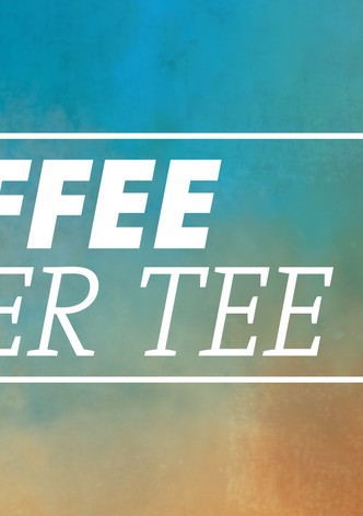 Kaffee oder Tee?