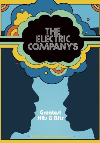 The Electric Company's Greatest Hits & Bits