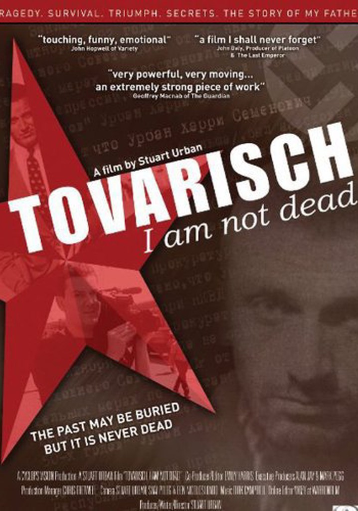 Tovarisch I Am Not Dead