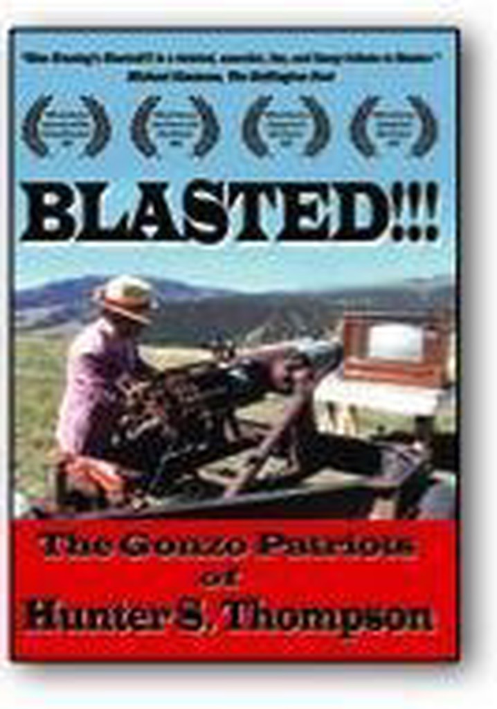 Blasted!!! The Gonzo Patriots of Hunter S. Thompson