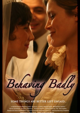 Behaving Badly