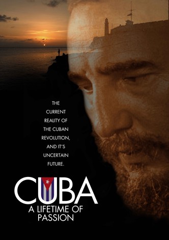 Cuba: A Lifetime of Passion