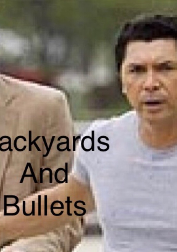 Backyards & Bullets