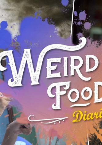 Weird Food Diaries