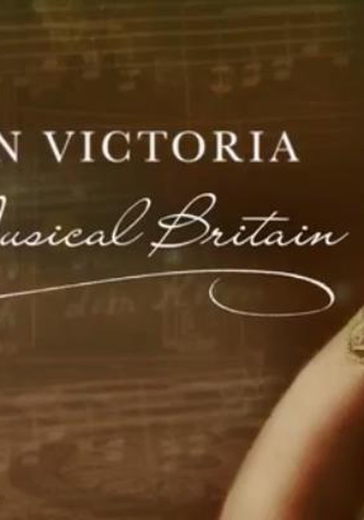 Queen Victoria: My Musical Britain