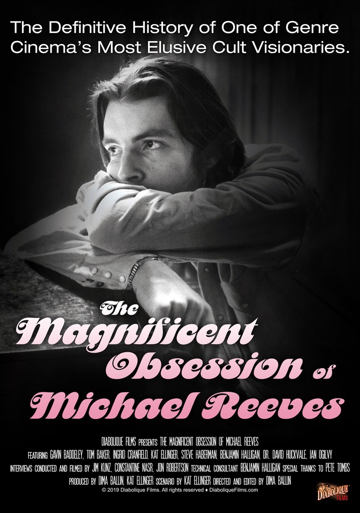 The Magnificent Obsession of Michael Reeves