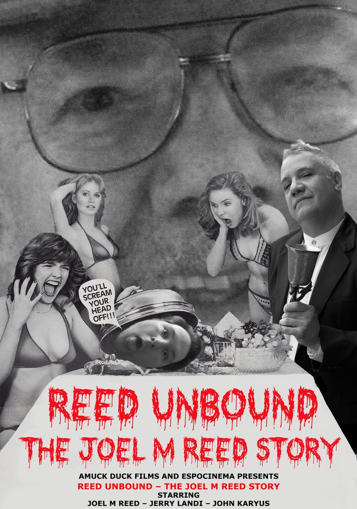 Reed Unbound: The Joel M Reed Story