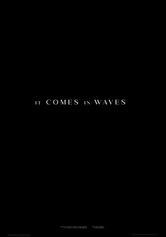 They Come in Waves