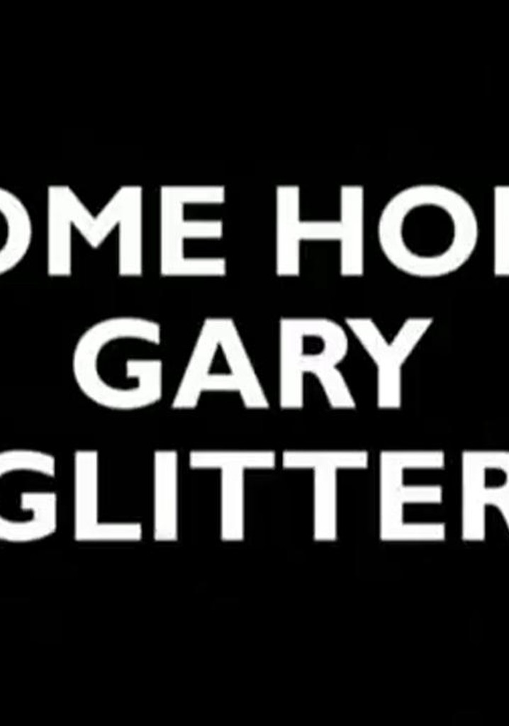 Come Home Gary Glitter