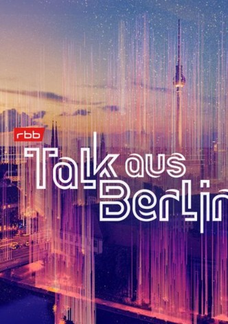 Talk aus Berlin