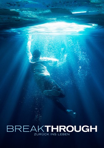 Breakthrough - Zurück ins Leben