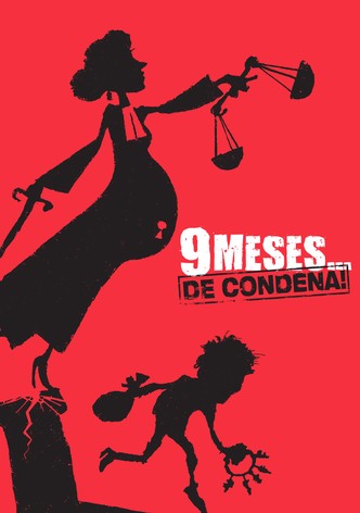 9 meses... ¡de condena!